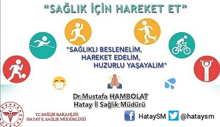 Hatay İl Sağlık Müdürlüğü: Sağlıklı beslenelim, hareket edelim, huzurlu yaşayalım