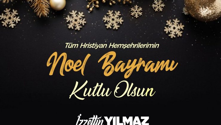 BAŞKAN YILMAZ’DAN NOEL BAYRAMI MESAJI