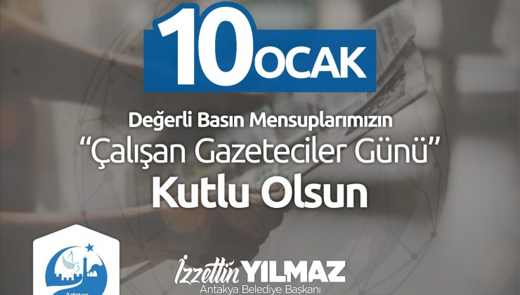 BAŞKAN YILMAZ “10 OCAK ÇALIŞAN GAZETECİLER GÜNÜ’NÜ” KUTLADI