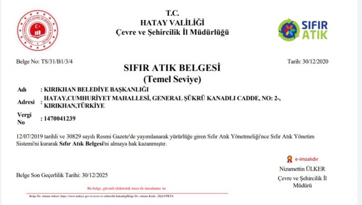 ÖRNEK BELEDİYECİLİK SERGİLEYEN KIRIKHAN BELEDİYESİ SIFIR ATIK BELGESİ ALDI