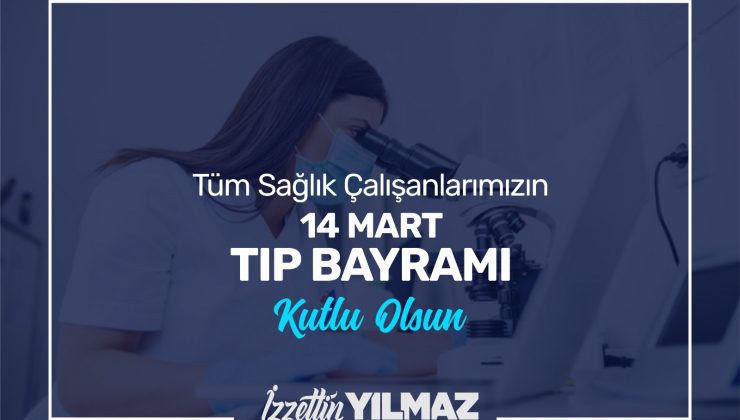 BAŞKAN YILMAZ, 14 MART TIP BAYRAMI’NI KUTLADI