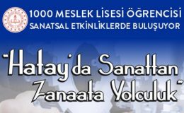 “Hatay’da Sanattan Zanaata Yolculuk” projesi