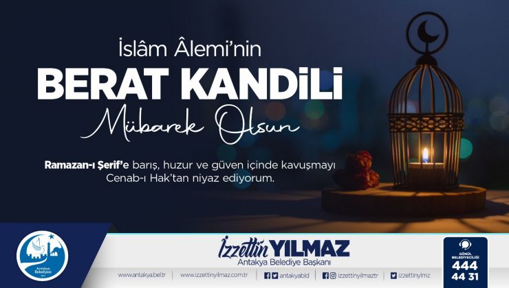 BAŞKAN YILMAZ BERAT KANDİLİ’Nİ KUTLADI