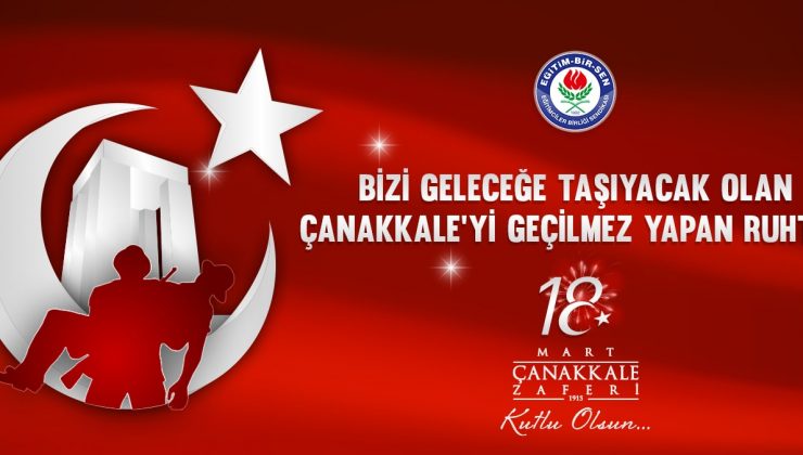 BAYRAKDAR: BİZİ GELECEĞE TAŞIYACAK OLAN, ÇANAKKALE’Yİ GEÇİLMEZ YAPAN RUHTUR