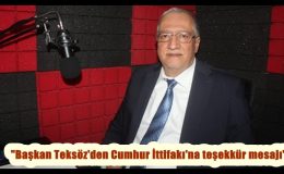 “Başkan Teksöz’den Cumhur İttifakı’na teşekkür mesajı”