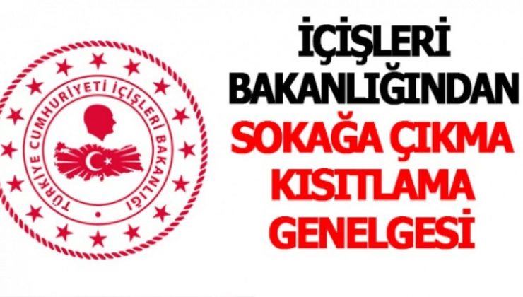 İçişleri Bakanlığı’ndan kontrollü normalleşme genelgesi