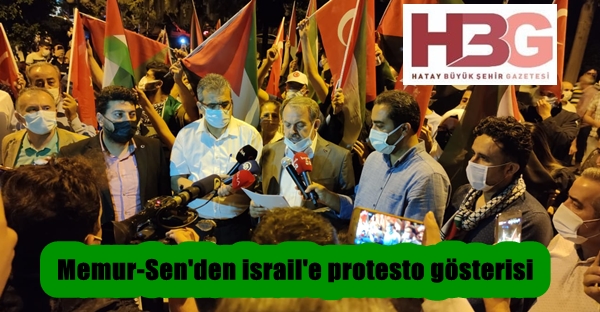 Memur-Sen’den israil’e protesto gösterisi