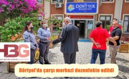 Dörtyol’da çarşı merkezi dezenfekte edildi