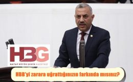 HBB’yi zarara uğrattığınızın farkında mısınız?