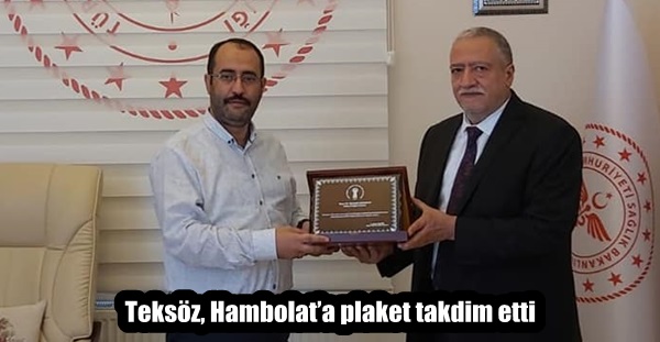 Teksöz, Hambolat’a plaket takdim etti