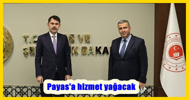 Payas’a hizmet yağacak