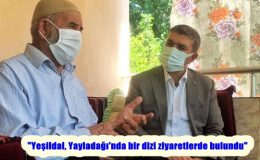 “Yeşildal, Yayladağı’nda bir dizi ziyaretlerde bulundu”