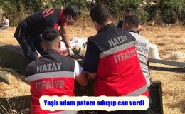 Yaşlı adam patoza sıkışıp can verdi