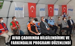 AFAD ÇADIRINDA BİLGİLENDİRME VE FARKINDALIK PROGRAMI DÜZENLENDİ