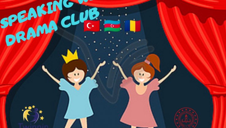 SPEAKİNG FOR DRAMA CLUB PROJESİ İLE ÖĞRENCİLER DİL ÖĞRENİMİNİ GELİŞTİRDİLER