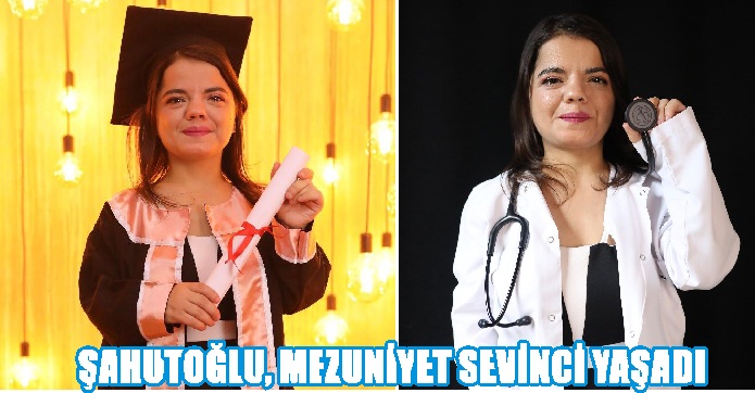 ŞAHUTOĞLU, MEZUNİYET SEVİNCİ YAŞADI