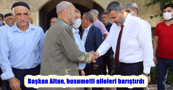 Başkan Altan, husumetli aileleri barıştırdı