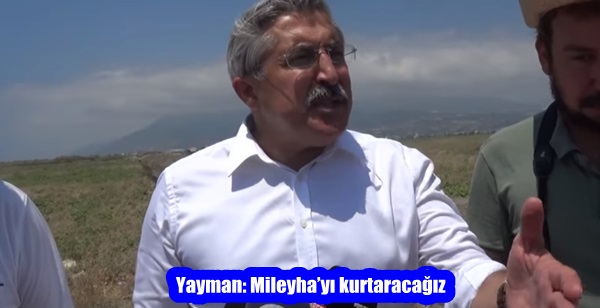 Yayman: Mileyha’yı kurtaracağız