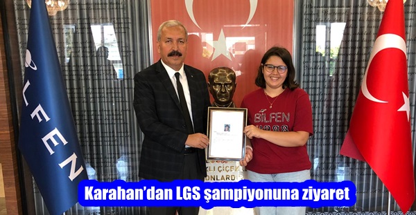 Karahan’dan LGS şampiyonuna ziyaret