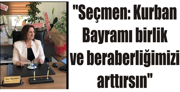 “Seçmen: Kurban Bayramı birlik ve beraberliğimizi arttırsın”