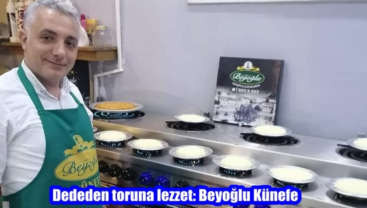 Dededen toruna lezzet: Beyoğlu Künefe