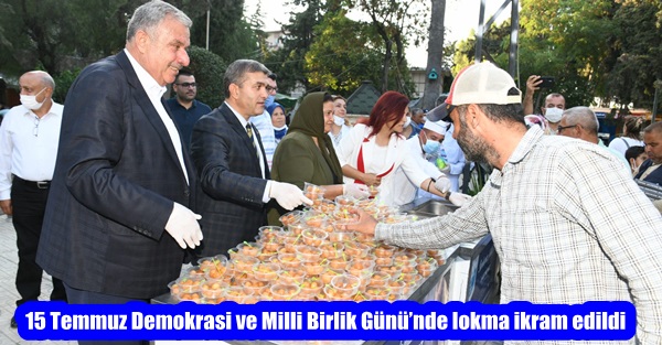 15 Temmuz Demokrasi ve Milli Birlik Günü’nde lokma ikram edildi