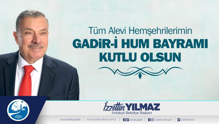 Başkan Yılmaz Gadir-İ Hum Bayramı’nı kutladı