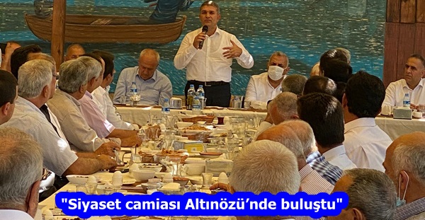 “Siyaset camiası Altınözü’nde buluştu”