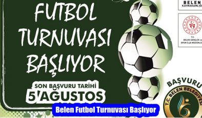 Belen Futbol Turnuvası Başlıyor