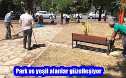 Park ve yeşil alanlar güzelleşiyor