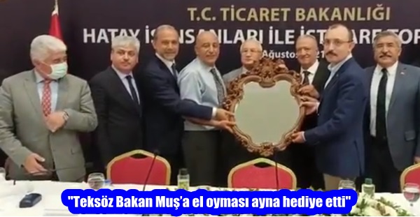 “Teksöz Bakan Muş’a el oyması ayna hediye etti”