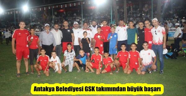 Antakya Belediyesi GSK takımından büyük başarı