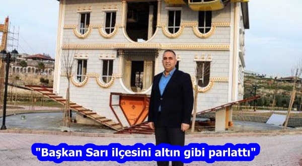 “Başkan Sarı ilçesini altın gibi parlattı”