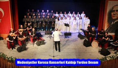 Medeniyetler Korosu Konserleri Kaldığı Yerden Devam