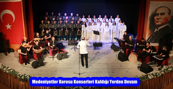 Medeniyetler Korosu Konserleri Kaldığı Yerden Devam