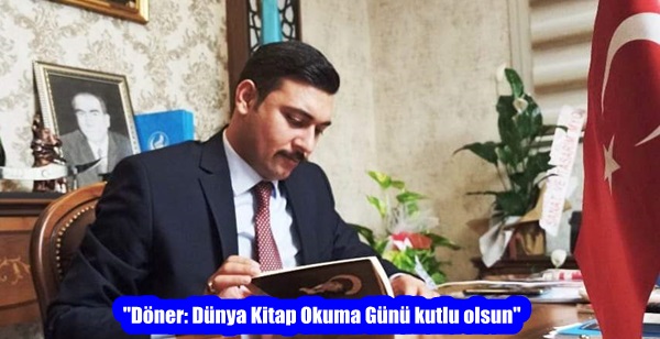 “Döner: Dünya Kitap Okuma Günü kutlu olsun”