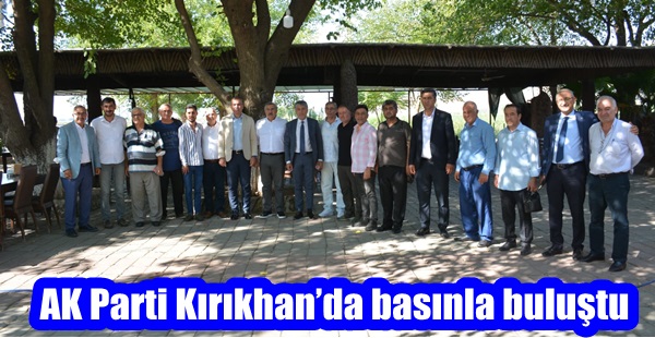 AK Parti Kırıkhan’da basınla buluştu