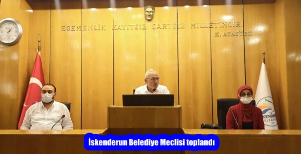 İskenderun Belediye Meclisi toplandı