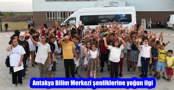 Antakya Bilim Merkezi şenliklerine yoğun ilgi