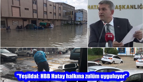 “Yeşildal: HBB Hatay halkına zulüm uyguluyor”