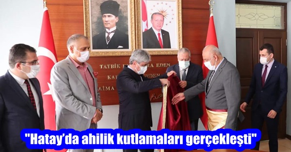 “Hatay’da ahilik kutlamaları gerçekleşti”