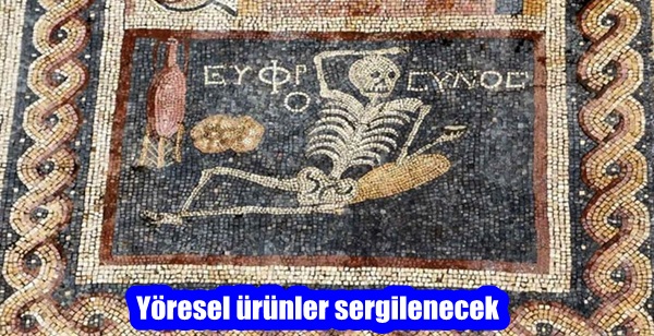 Yöresel ürünler sergilenecek