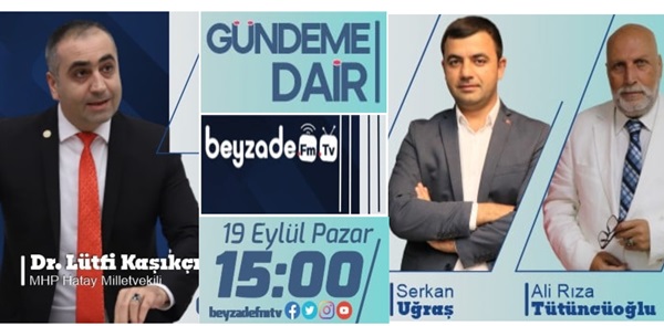 MHP’li Kaşıkçı gündemi Beyzade FM’de değerlendirecek