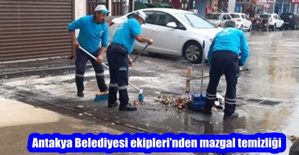 Antakya Belediyesi ekipleri’nden mazgal temizliği