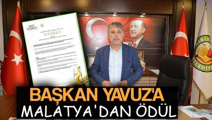 Başkan Yavuz’a Malatya’dan ödül