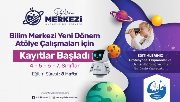 Bilim Merkezi yeni dönem kayıtlarını almaya başladı