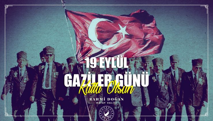 Doğan: Gazilerimizin gününü kutluyorum