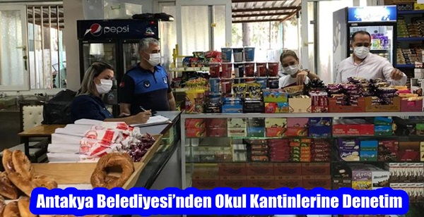 Antakya Belediyesi’nden Okul Kantinlerine Denetim