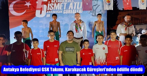 Antakya Belediyesi GSK Takımı, Karakucak Güreşleri’nden ödülle döndü