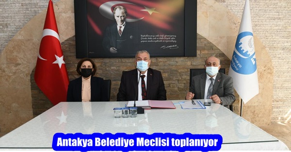 Antakya Belediye Meclisi toplanıyor